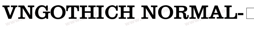 VnGothicH Normal字体转换
